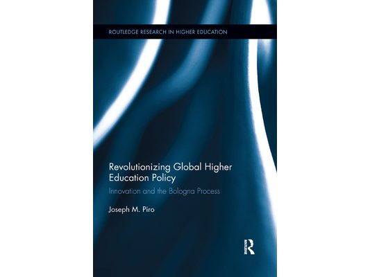 Revolutionizing Global Higher Education Policy: Innovation and the Bologna Process
