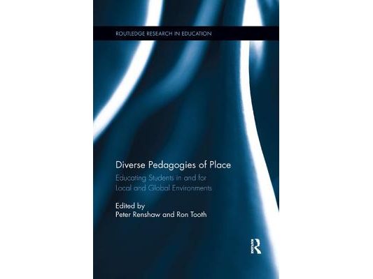 Diverse Pedagogies of Place: Educating Students in and for Local and Global Environments