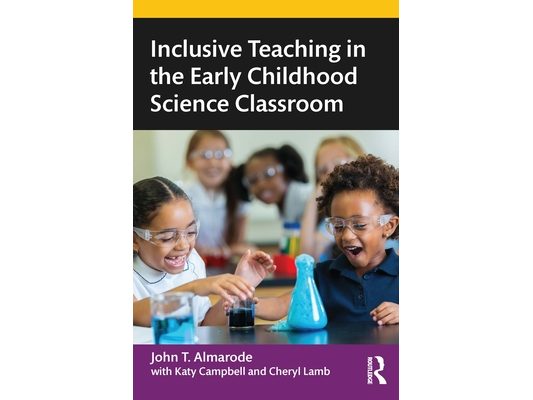 Inclusive Teaching in the Early Childhood Science Classroom