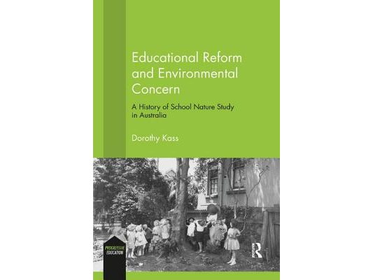Educational Reform and Environmental Concern: A History of School Nature Study in Australia