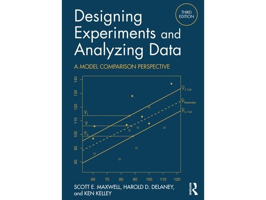 Designing Experiments and Analyzing Data: A Model Comparison Perspective, Third Edition