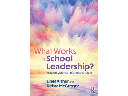 What Works in School Leadership?: Making Evidence-Informed Choices