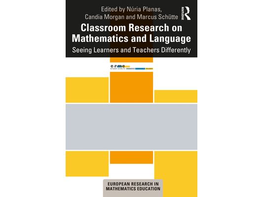Classroom Research on Mathematics and Language: Seeing Learners and Teachers Differently