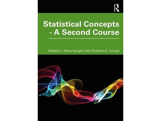 Statistical Concepts - A Second Course