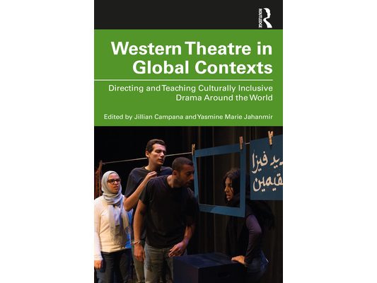 Western Theatre in Global Contexts: Directing and Teaching Culturally Inclusive Drama Around the World