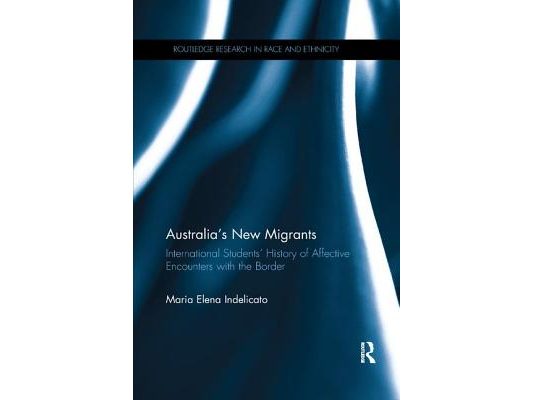 Australia's New Migrants: International Students' History of Affective Encounters with the Border