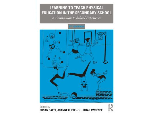 Learning to Teach Physical Education in the Secondary School: A Companion to School Experience