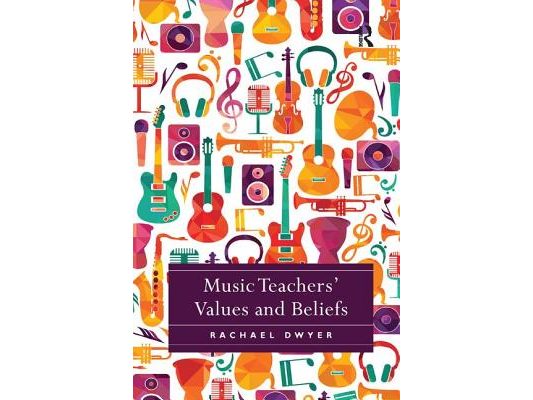 Music Teachers' Values and Beliefs