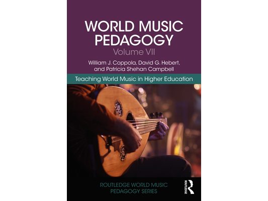 World Music Pedagogy, Volume VII: Teaching World Music in Higher Education