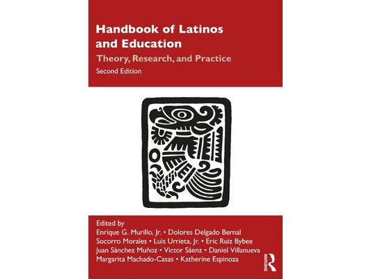 Handbook of Latinos and Education: Theory, Research, and Practice