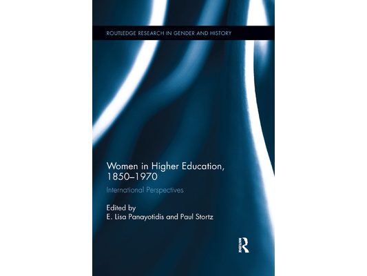 Women in Higher Education, 1850-1970: International Perspectives