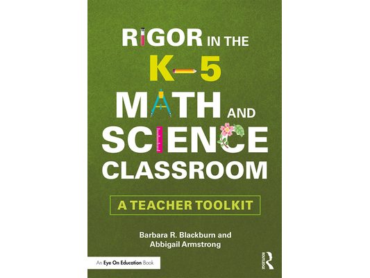 Rigor in the K-5 Math and Science Classroom: A Teacher Toolkit