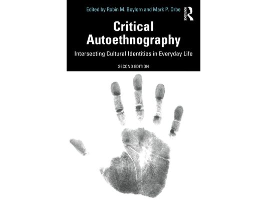 Critical Autoethnography: Intersecting Cultural Identities in Everyday Life