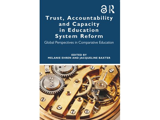 Trust, Accountability and Capacity in Education System Reform: Global Perspectives in Comparative Education
