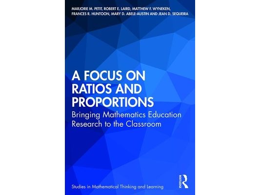 A Focus on Ratios and Proportions: Bringing Mathematics Education Research to the Classroom