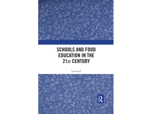 Schools and Food Education in the 21st Century