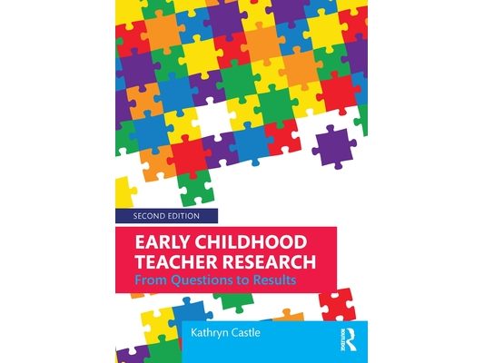 Early Childhood Teacher Research: From Questions to Results