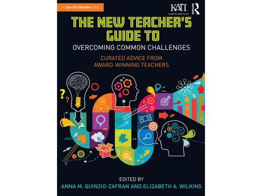 The New Teacher's Guide to Overcoming Common Challenges: Curated Advice from Award-Winning Teachers