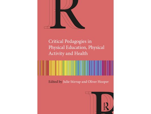 Critical Pedagogies in Physical Education, Physical Activity and Health