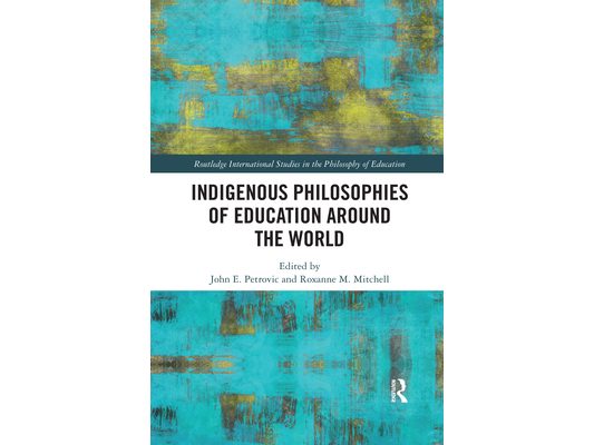 Indigenous Philosophies of Education Around the World