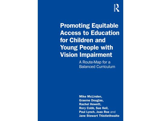 Promoting Equitable Access to Education for Children and Young People with Vision Impairment: A Route-Map for a Balanced Curriculum