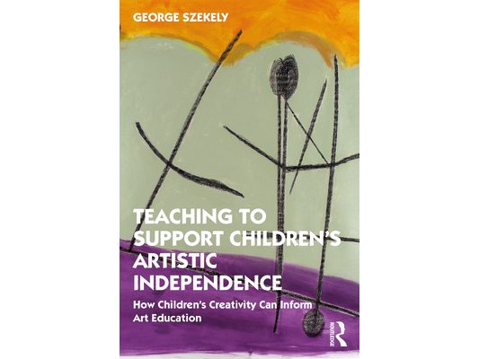 Teaching to Support Children's Artistic Independence: How Children's Creativity Can Inform Art Education