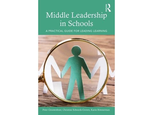 Middle Leadership in Schools: A Practical Guide for Leading Learning
