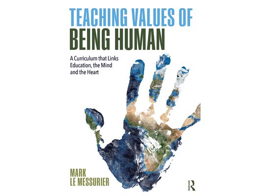 Teaching Values of Being Human: A Curriculum That Links Education, the Mind and the Heart