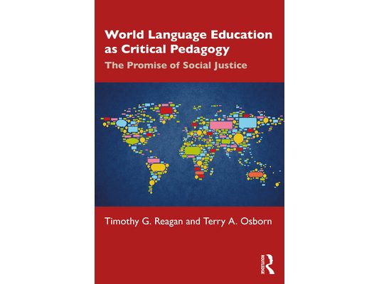 World Language Education as Critical Pedagogy: The Promise of Social Justice