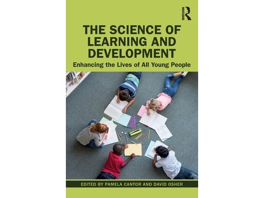 The Science of Learning and Development: Enhancing the Lives of All Young People