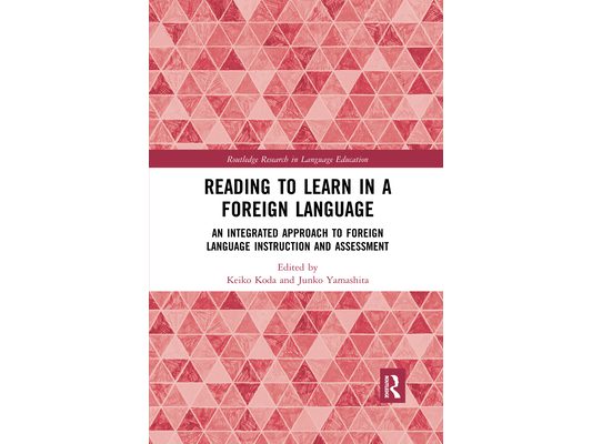 Reading to Learn in a Foreign Language: An Integrated Approach to Foreign Language Instruction and Assessment