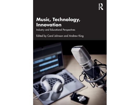 Music, Technology, Innovation: Industry and Educational Perspectives