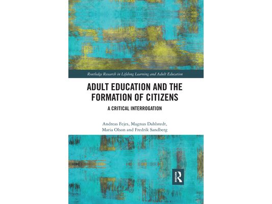 Adult Education and the Formation of Citizens: A Critical Interrogation