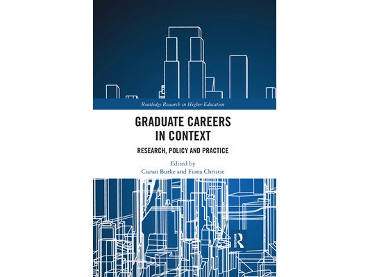 Graduate Careers in Context: Research, Policy and Practice