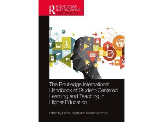 The Routledge International Handbook of Student-Centered Learning and Teaching in Higher Education