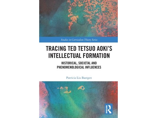 Tracing Ted Tetsuo Aoki's Intellectual Formation: Historical, Societal, and Phenomenological Influences
