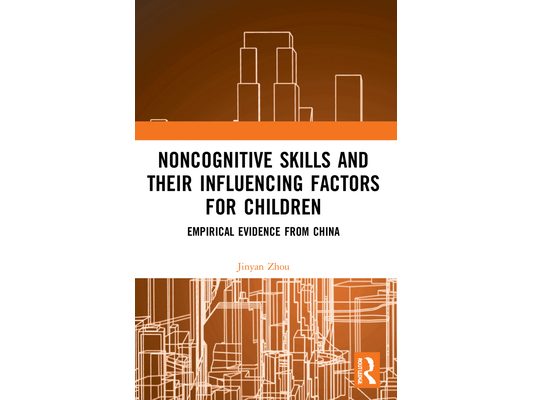 Noncognitive Skills and Their Influencing Factors for Children: Empirical Evidence from China