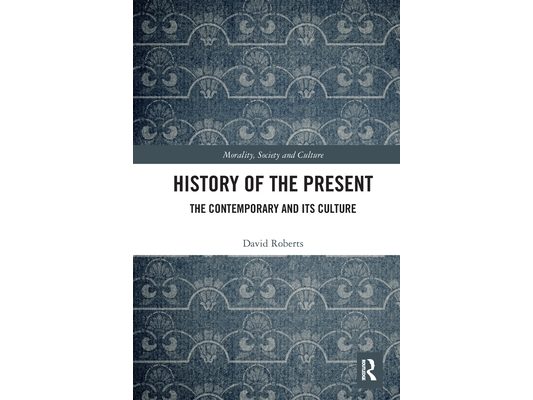 History of the Present: The Contemporary and its Culture