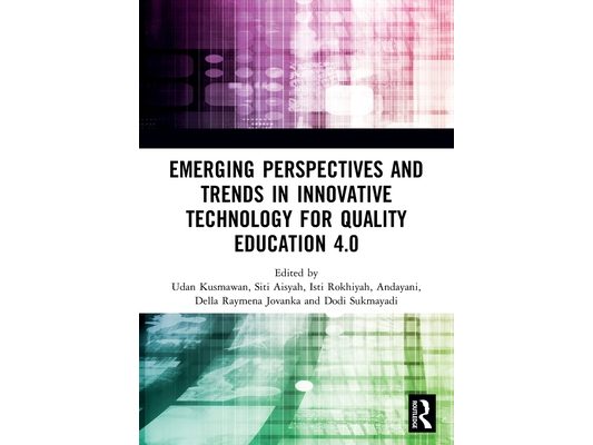 Emerging Perspectives and Trends in Innovative Technology for Quality Education 4.0: Proceedings of the 1st International Conference on Innovation in