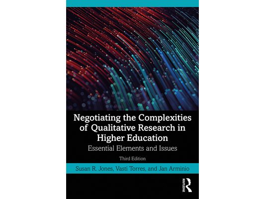 Negotiating the Complexities of Qualitative Research in Higher Education: Essential Elements and Issues