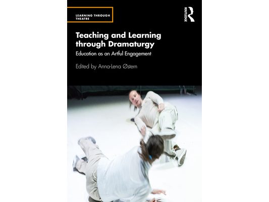 Teaching and Learning through Dramaturgy: Education as an Artful Engagement