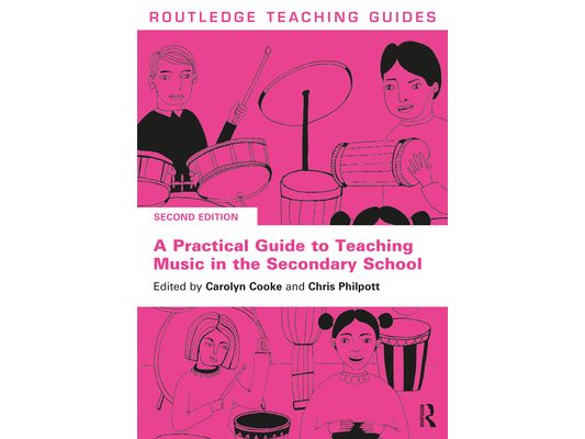 A Practical Guide to Teaching Music in the Secondary School