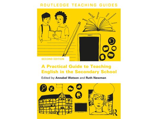 A Practical Guide to Teaching English in the Secondary School
