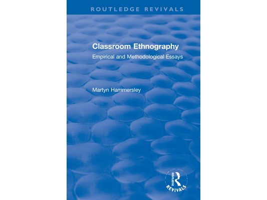 Classroom Ethnography: Empirical and Methodological Essays