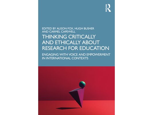 Thinking Critically and Ethically about Research for Education: Engaging with Voice and Empowerment in International Contexts