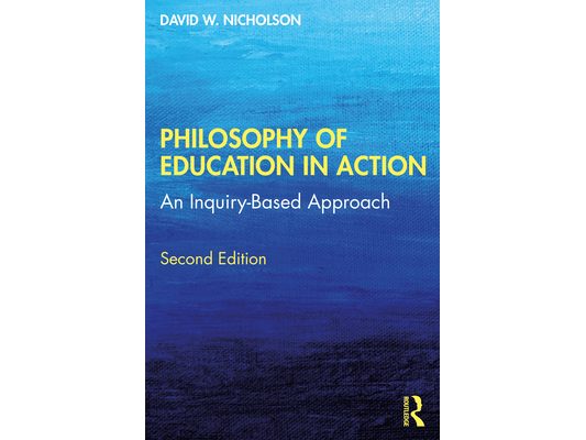 Philosophy of Education in Action: An Inquiry-Based Approach