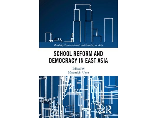 School Reform and Democracy in East Asia