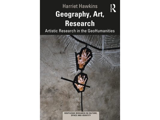 Geography, Art, Research: Artistic Research in the GeoHumanities