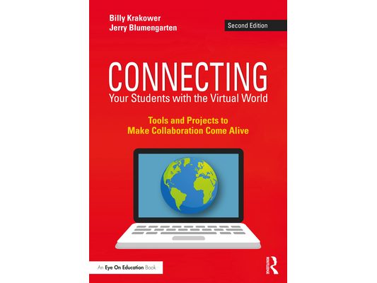 Connecting Your Students with the Virtual World: Tools and Projects to Make Collaboration Come Alive