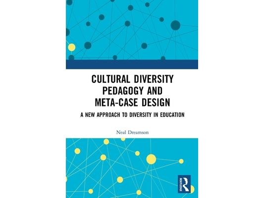 Cultural Diversity Pedagogy and Meta-Case Design: A New Approach to Diversity in Education